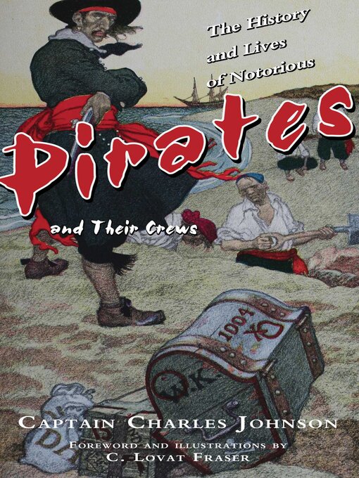 Title details for The History and Lives of Notorious Pirates and Their Crews by Charles Johnson - Available